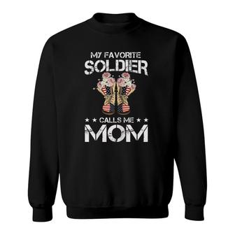 Womens My Favorite Soldier Calls Me Mom Proud Army Mom Veterans Day Sweatshirt - Seseable