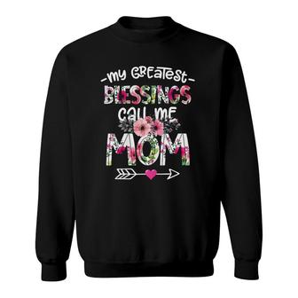 Womens My Greatest Blessings Call Me Mom Mothers Day Gift Sweatshirt - Seseable