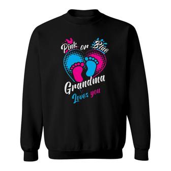 Womens Pink Or Blue Grandma Loves You Gender Reveal Party Pregnancy Sweatshirt - Seseable