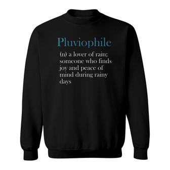Womens Pluviophile Quotes Rain Themed Gifts Rainy Day V-Neck Sweatshirt | Mazezy