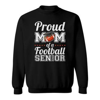 Womens Proud Mom Of A Football Senior 2022 Sweatshirt - Seseable