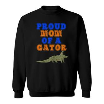 Womens Proud Mom Of A Gator -Fun Mother Alligator Gift For Parents Sweatshirt - Seseable