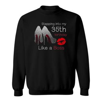 Womens Stepping Into My 35Th Birthday Like A Boss Funny Sweatshirt - Thegiftio UK