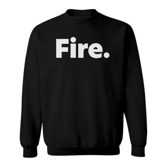 Womens That Says Fire V-Neck Sweatshirt | Mazezy