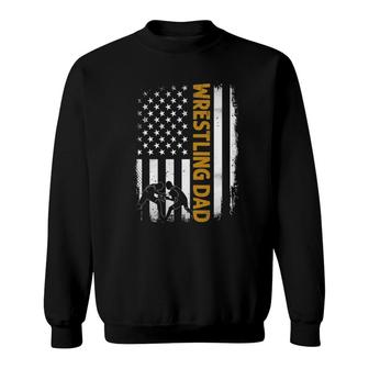 Wrestling Dadamerican Flag 4Th Of July Fathers Day Sweatshirt - Seseable