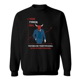 Your Typical Bull Money Trading Stocks Sweatshirt | Mazezy