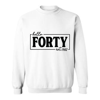 40 Happy Birthday 40Th Black Forty Special Est 1982 Sweatshirt - Seseable