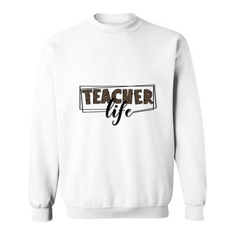 A Teacher Life Is A Useful Book Because It Doesnt Contain Much Knowledge Sweatshirt - Seseable