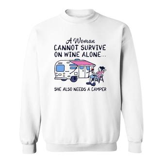 A Woman Cannot Survive On Wine Alone She Also Needs A Camper Camping Lover Sweatshirt - Seseable