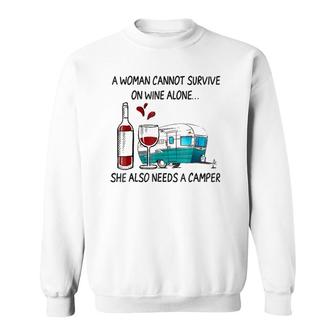 A Woman Cannot Survive On Wine Alone She Also Needs A Camper Sweatshirt - Seseable