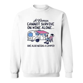 A Woman Cannot Survive On Wine Alone She Also Needs A Camper Sweatshirt - Seseable
