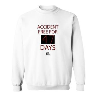 Accident Free For 47 Days Sweatshirt | Mazezy