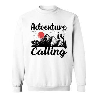 Adventure Is Calling Travler Lovers To Explore Sweatshirt - Seseable
