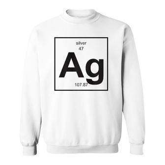 Ag Silver - Periodic Table Of Elements Sweatshirt | Mazezy
