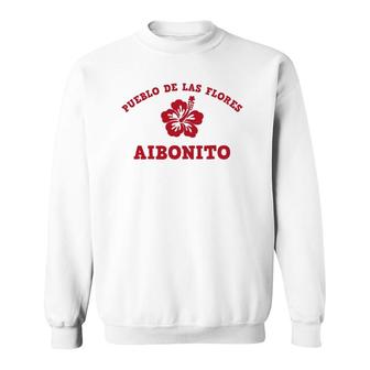 Aibonito Puerto Rico Pueblo De Las Flores Sweatshirt - Thegiftio UK