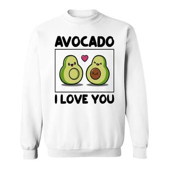 Avocado I Love You So Much Love Funny Avocado Sweatshirt - Seseable