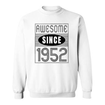 Awesome Since 1952 70 Years Old Birthday Gift Vintage Retro Sweatshirt - Seseable