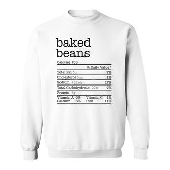 Baked Beans Nutrition Facts Funny Thanksgiving Christmas Sweatshirt