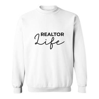 Basic Realtor Life Real Estate Lovers Funny Job Gift Sweatshirt - Seseable