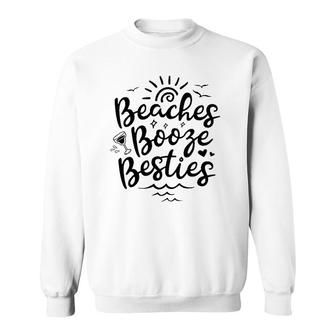Beaches Booze Besties Summer Best Friend Vacation Women Sweatshirt - Thegiftio UK