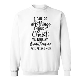 Bible Verse I Can Do All Things Through Christ Who Strengthens Me Christian Sweatshirt - Seseable
