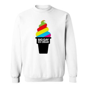 Big Gay Ice Cream Lovers Gift Sweatshirt | Mazezy