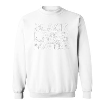 Black Lives Matter For Blm Protest Awesome Unisex Men Women Sweatshirt - Seseable