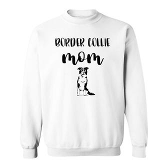 Black White Border Collie Women I Love My Border Collie Mom Sweatshirt - Thegiftio UK
