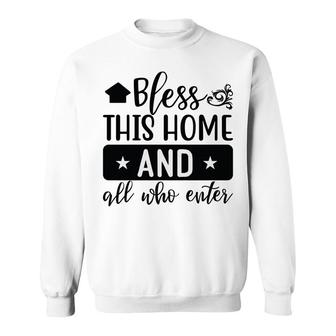 Bless This Home And All Who Enter Bible Verse Black Graphic Christian Sweatshirt - Seseable