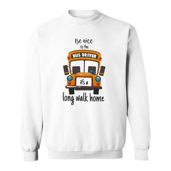 Bus Driver Funny School Bus Driver Gift Quote Sweatshirt | Seseable UK