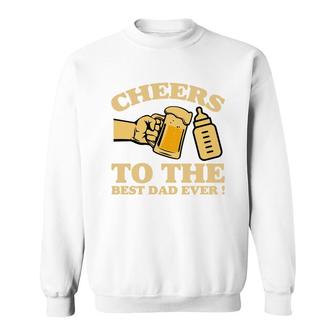 Cheers To The Best Dad Ever Yellow Letter Fathers Day Sweatshirt - Seseable
