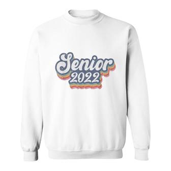 Class Of 2022 Senior Class Of 2022 Senior For Girls Sweatshirt - Seseable