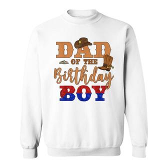 Dad Of The Birthday Boy Western Cowboy Theme Family B-Day Sweatshirt - Seseable