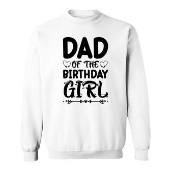 Dad Of The Birthday Girl Black Version Outfit Is Beautiful Sweatshirt - Seseable