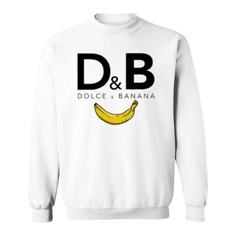 Dolce & Banana Funny Fashion Bananas Gift For Vegan Sweatshirt | Mazezy