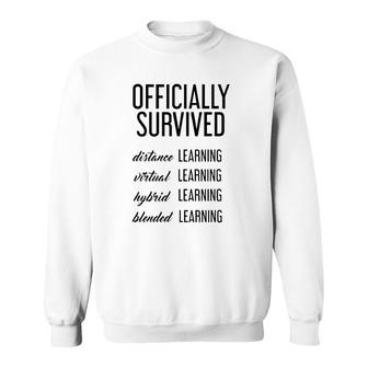 End Of School Teacher Student Officially Survived Distance Learning Sweatshirt - Seseable