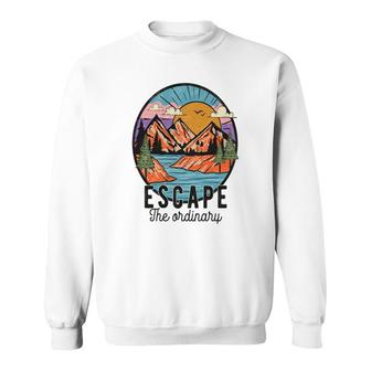 Escape The Ordinary From Busy Life To Relax Vintage Mountain Adventure Sweatshirt - Seseable