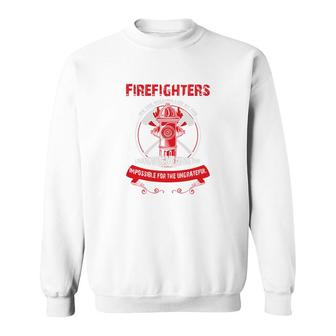 Firefighter Unknowing Are Doing The Impossible Sweatshirt - Seseable