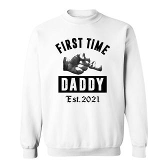 First Time Daddy Est 2021 New Dad Gift On Fathers Day Sweatshirt - Seseable