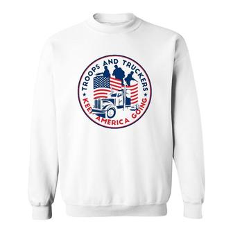Freedom Convoy 2022 Troops And Truckers Keep America Going Sweatshirt | Mazezy