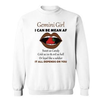 Gemini Girl I Can Be Mean Af Funny Quote Birthday Sweatshirt - Seseable