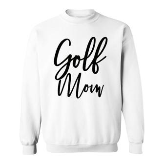 Golf Mom Golf Mom Sweatshirt | Mazezy AU