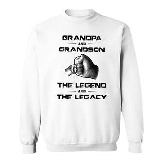 Grandpa And Grandson The Legend And The Legacy Sweatshirt - Seseable