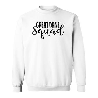 Great Dane Squad Funny Great Dane Lover Gift Sweatshirt | Mazezy