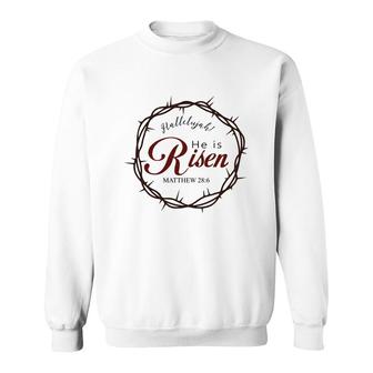 He Is Risen Christian Easter Graphic Bible Verse Sweatshirt - Monsterry