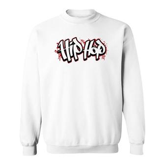 Hip Hop Graffiti Rap Break Dance Beatbox Hip Hop Sweatshirt | Mazezy