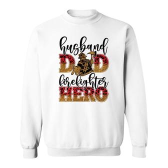 Husband Dad Firefighter Hero Job Title Funny Gift Sweatshirt - Seseable