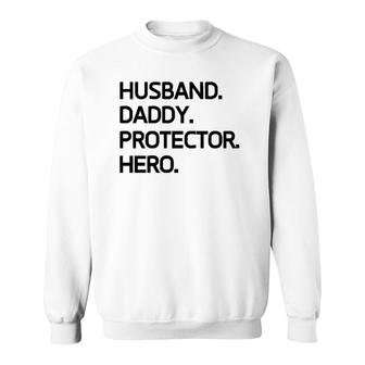 Husband Daddy Protector Hero Special Gift Daddy Sweatshirt - Seseable