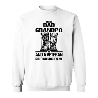 I Am A Dad Grandpa And A Veteran Nothing Scares Me Black Version Sweatshirt - Seseable