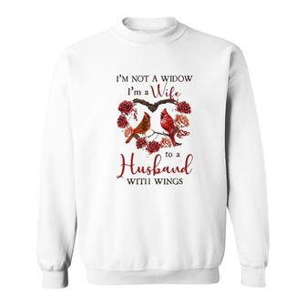 I Am Not A Widow I Am A Wife To A Husband With Wings Sweatshirt - Seseable